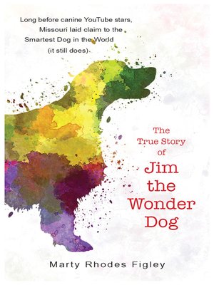 cover image of The True Story of Jim the Wonder Dog